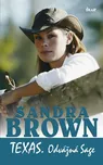 Texas: Odvážná Sage - Sandra Brown