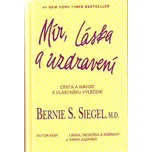 Mír, láska a uzdravení - Bernie S.…