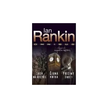 Jack na odstřel, Černá kniha, Příčiny smrti - Ian Rankin Jack na odstřel, Černá kniha, Příčiny smrti - Ian Rankin