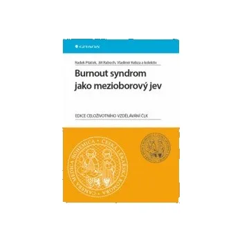 Burnout syndrom jako mezioborový jev - Radek Ptáček