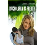 Mucholapka na prevíty - Zuzana Francková