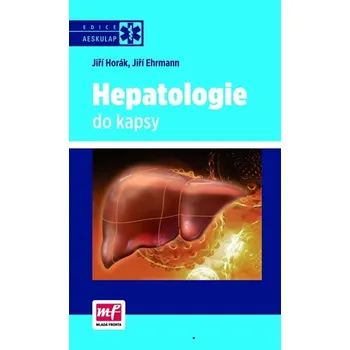 Hepatologie do kapsy - Jiří Horák, Jiří Ehrmann