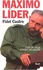 Literární biografie Máximo Líder Fidel Castro - José de Villa