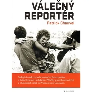 Válečný reportér - Patrick Chauvel