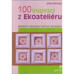 100 inspirací z Ekoateliéru - Jitka…