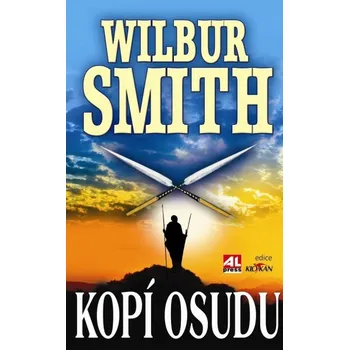 Kopí osudu - Wilbur Smith Kopí osudu - Wilbur Smith
