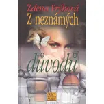 Z neznámých důvodů - Zdena Frýbová