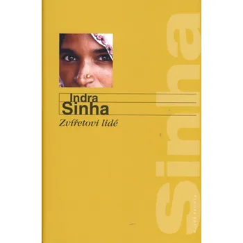Zvířetovi lidé - Indra Sinha