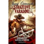 Strážcové Varadínu - Juraj Červenák