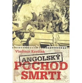 Angolský pochod smrti - Vladimír Kavčiak