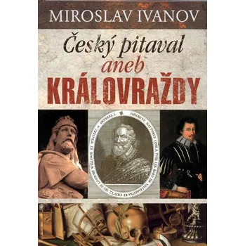 Český pitaval - Miroslav Ivanov