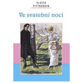 Ve svatební noci - Vlasta Pittnerová
