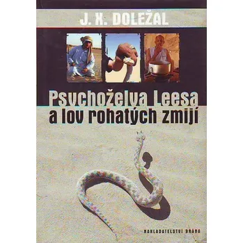 Literární cestopis Psychoželva Leesa a lov rohatých zmijí - Jiří X. Doležal