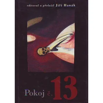 Pokoj č. 13 - Jiří Hanák