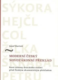 Duchovní literatura Moderní český novozákonní překlad - Josef Bartoň