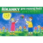 Říkanky pro rozvoj řeči - Jitka Tučková