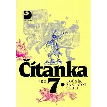 Český jazyk Čítanka pro 7.ročník základní školy - Jana Čeňková