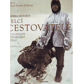 Cestování Velcí cestovatelé - Andrea de Porti