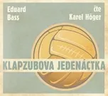 Klapzubova jedenáctka - CD - Eduard Bass