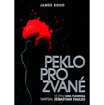 Peklo pro zvané - Sebastian Faulks