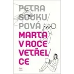 Marta v roce vetřelce - Petra Soukupová