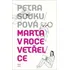 Marta v roce vetřelce - Petra Soukupová