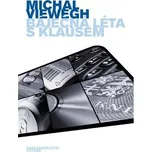 Báječná léta s Klausem - Michal Viewegh