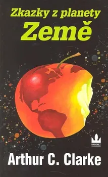 Zkazky z planety země - Arthur C. Clarke