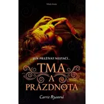 Tma a prázdnota - Carrie Ryanová