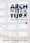 Architektura 60. let - Oldřich Ševčík,…
