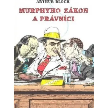 Murphyho zákon a právníci - Arthur Bloch