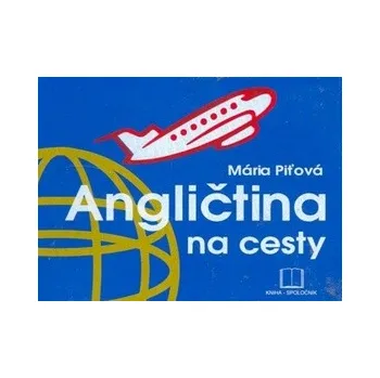 Angličtina na cesty - Mária Piťová