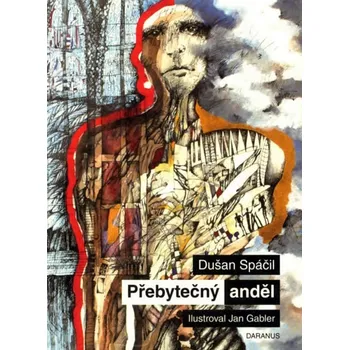 Poezie Přebytečný anděl - Dušan Spáčil, Jan Gabler