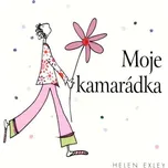 Moje kamarádka - Helen Exley