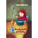 Kuchyňské pohádky - Hana Pinknerová