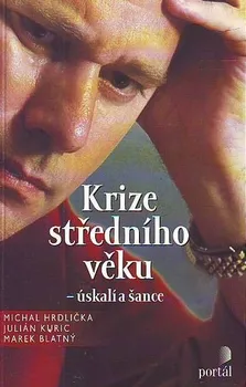 Krize Stredniho Veku Uskali A Sance Michal Hrdlicka Julian Kuric Marek Blatny Od 227 Kc Zbozi Cz
