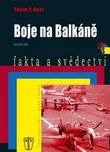 Boje na Balkáně - Edwin P. Hoyt