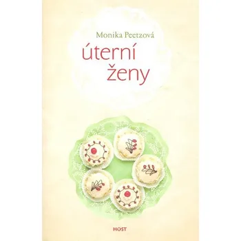 Úterní ženy - Monika Peetzová Úterní ženy - Monika Peetzová