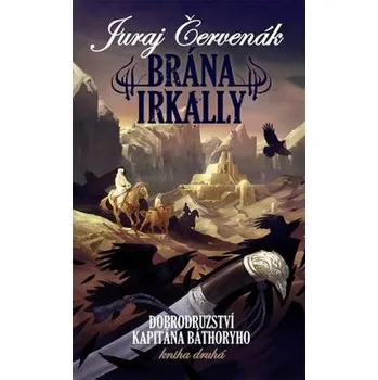 Brána Irkally - Juraj Červenák