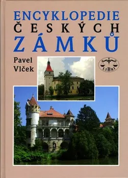 Encyklopedie Encyklopedie českých zámků - Pavel Vlček