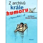 Z archívů krále humoru II. - Jiří…