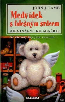 Medvídek s falešným srdcem - John J. Lamb