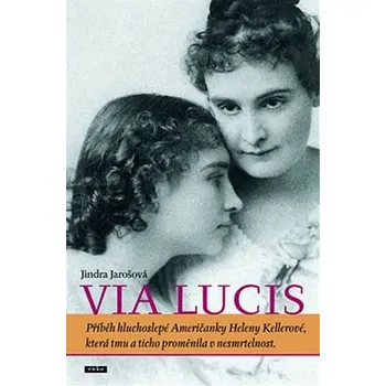 Via Lucis - Jindra Jarošová