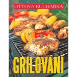 Ottova kuchařka - Grilování