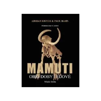 Encyklopedie Mamuti - Adrian Lister, Paul Bahn