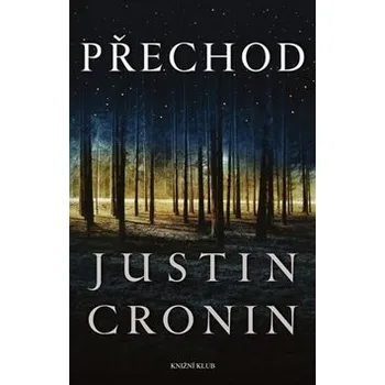 Přechod - Justin Cronin