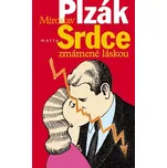 Srdce zmámené láskou - Miroslav Plzák,…