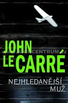 Nejhledanější muž - John Le Carré