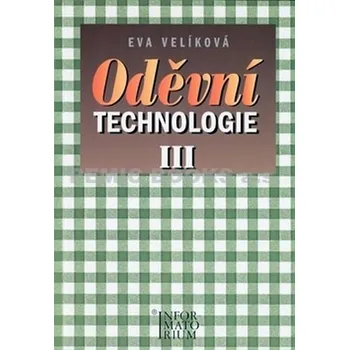 Oděvní technologie III - Eva Velíková