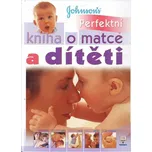 Perfektní kniha o matce a dítěti -…